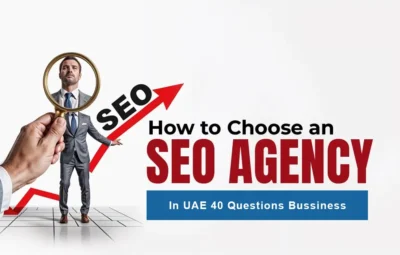 how-to-choose-an-seo-company-in-the-uae-40-questions-businesses-should-ask-before-hiring