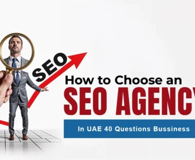 how-to-choose-an-seo-company-in-the-uae-40-questions-businesses-should-ask-before-hiring